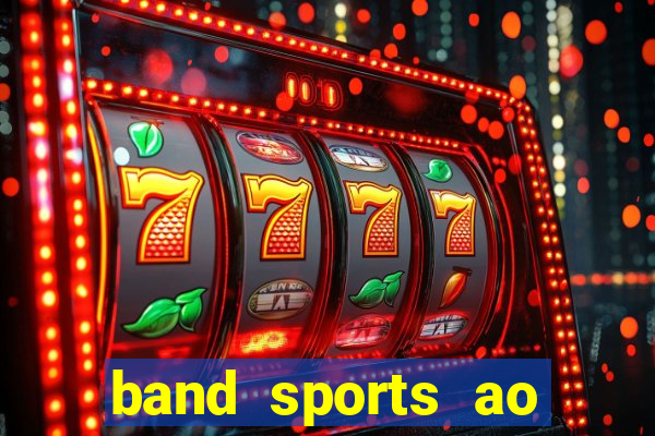 band sports ao vivo gratis